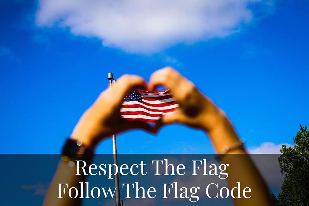 Respect the flag follow the flag code