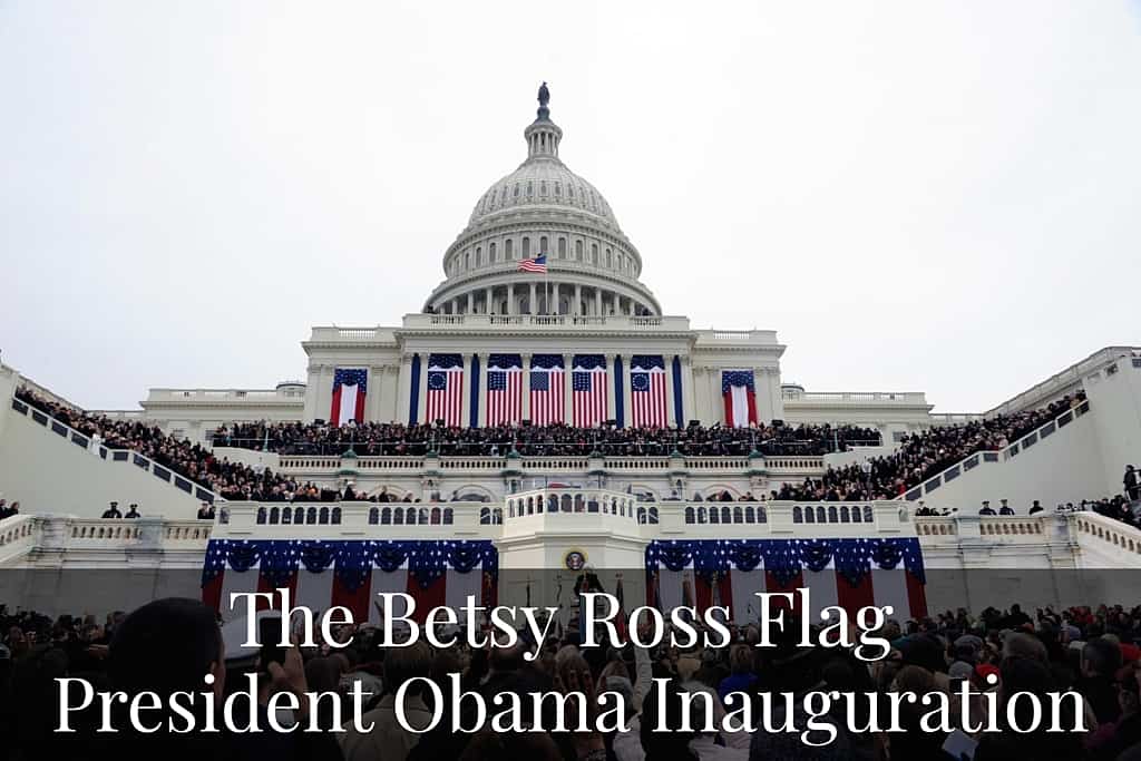 The Betsy Ross Flag at President Obama Inauguration