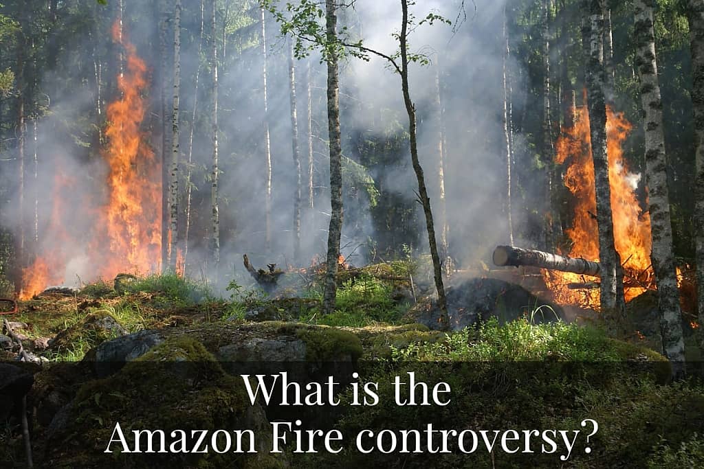 What is the Amazon Fire controversy?